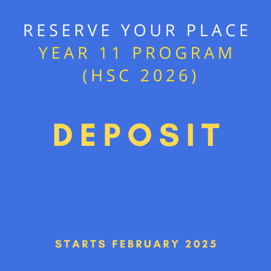 Deposit - Year 11 (HSC 2026) - February 2025 Start